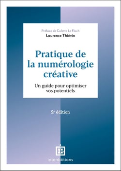 Pratique de la numérologie créative - 2e éd.