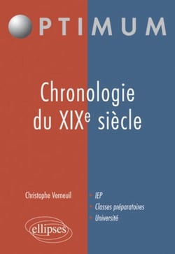 Chronologie du XIX siècle - IEP, classes préparatoires, université