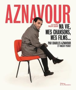 Aznavour - ma vie, mes chansons, mes films...