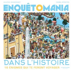 Enquêtomania dans l'histoire - 16 énigmes qui te feront voyager