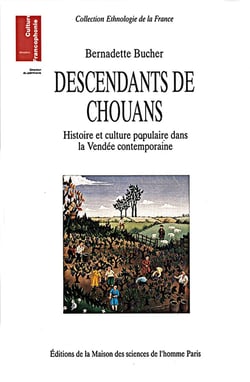 Descendants de Chouans - histoire et culture populaire dans la Vendée contemporaine