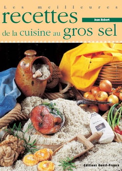 Les meilleures recettes de la cuisine au gros sel
