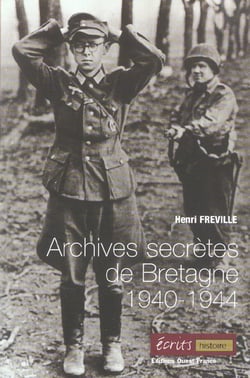 Archives secretes de la bretagne (1940-1944)