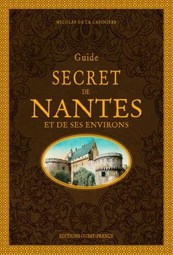 Guide secret de nantes et de ses environs