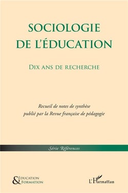 Sociologie de l'éducation : Recueil de notes de synthèse publié par Revue Française de P