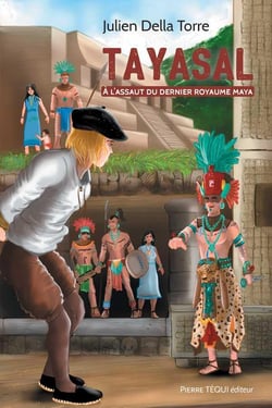 Tayasal : à l'assaut du dernier royaume maya