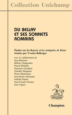 Du bellay et ses sonnets romains - études sur les regrets et les antiquitez de rome