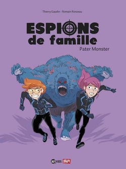 Espions de famille Tome 6 : pater monster