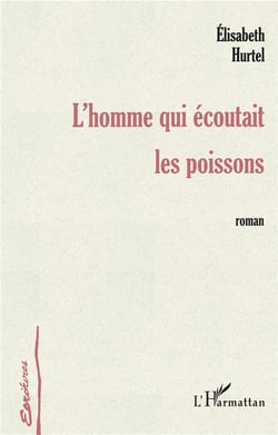 L'homme qui écoutait les poissons