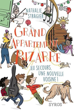 Grand appartement bizarre Tome 3 : au seccours, une nouvelle voisine !