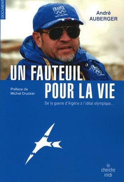 Un fauteuil pour la vie - de la guerre d'Algérie à l'idéal olympique...