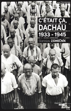 C'était ça, Dachau - 1933-1945