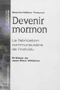 Devenir mormon - la fabrication communautaire de l'individu