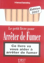 Le petit livre de - s'arreter de fumer, edition 2007 (édition 2007)