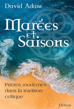 Marées et Saisons : Prières modernes dans la tradition celtique