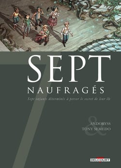Sept naufragés - sept enfants déterminés à percer le secret de leur île