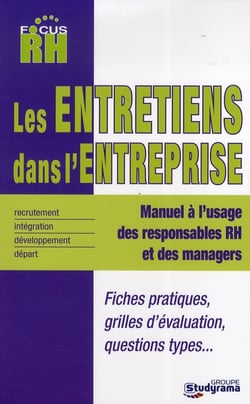 Les entretiens dans l'entreprise - de l'entretien d'intégration à l'entretien de départ