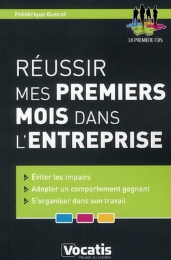 Réussir mes premiers mois dans l'entreprise