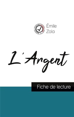 L'argent de Emile Zola (fiche de lecture et analyse complète de l'oeuvre)