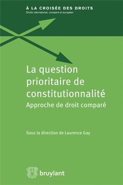 La question prioritaire de constitutionnalité - approche de droit comparé