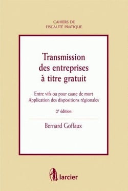Transmission des entreprises à titre gratuit - entre vifs ou pour cause mort