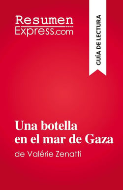 Una botella en el mar de Gaza : de Valérie Zenatti