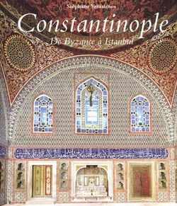 Constantinople - de Byzance à Istanbul