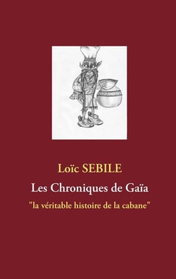 Les chroniques de gaïa - la véritable histoire de la cabane
