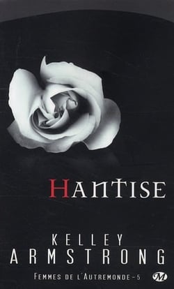 Femmes de l'autremonde t.5 - hantise