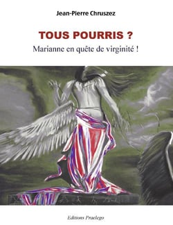 Tous pourris ? marianne en quête de virginité !