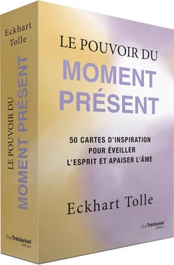 Le pouvoir du moment présent : 50 cartes d'inspiration pour éveiller l'esprit et apaiser l'âme