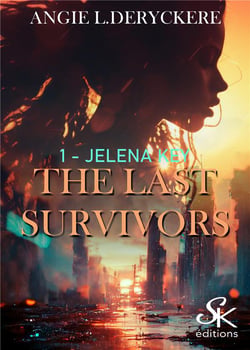 The last survivors Tome 1 : Jelena Key