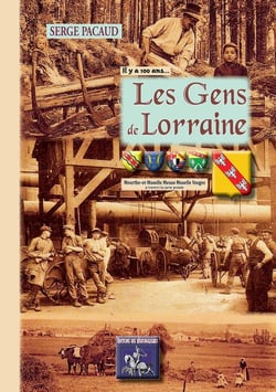 Il y a 100 ans... les gens de Lorraine