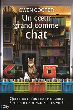 Un coeur grand comme chat - qui mieux qu'un chat peut aider à soigner les blessures de la vie ?