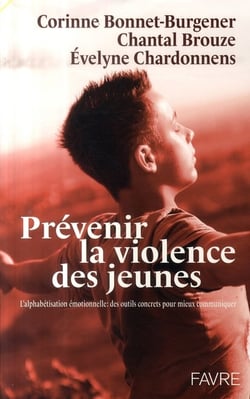 Prévenir la violence des jeunes - l'alphabétisation émotionnelle