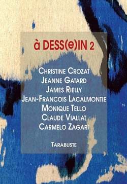 A DESS(e)IN 2 - D. Meskache/Crozat - Gatard - Lacalmontie - Rielly - Tello - Viallat - Zagari