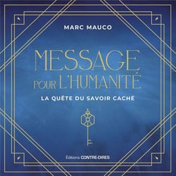 Message pour l'humanité : La quête du savoir caché