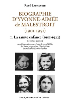 Biographie d'Yvonne-Aimée de Malestroit (1901-1951) : 1. La sainte enfance (1901-1922)