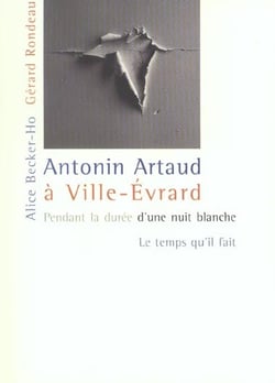 Antonin Artaud à Ville-Évrard "pendant la durée d'une nuit blanche"