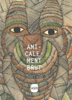 Amicalement Brut : Collection Eternod et Mermod