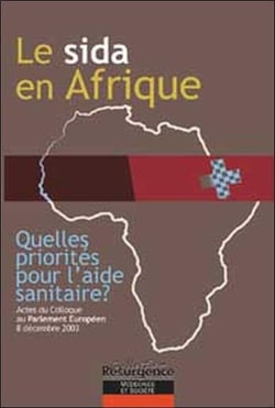 Le sida en Afrique - quelles priorités pour l'aide sanitaire ? actes du colloque au parlement européen