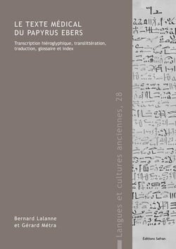 Le texte medical du papyrus ebers. transcription hieroglyphique, translitteration, traduction, gloss