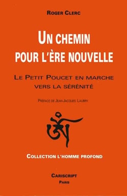 Un chemin pour l'ère nouvelle - le petit poucet en marche vers la sérénité