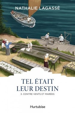 Tel était leur destin Tome 3 : contre vents et marées