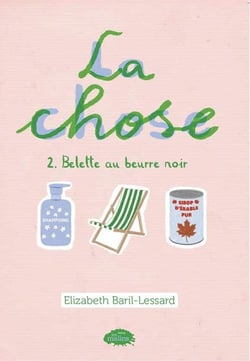 La chose Tome 2 : Belette au beurre noir