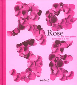 Rose - les plus beaux poemes sur la rose et le rose