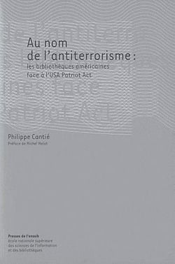 Au nom de l'antiterrorisme : les bibliothèques americaines face à l'usa patriot act