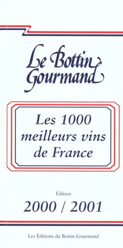 Bottin gourmand 1000 vins 2001 - les 1000 meilleurs vins