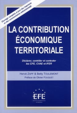 La contribution économique territoriale - déclarer, contrôler et constester les CFE, CVAE et IFER