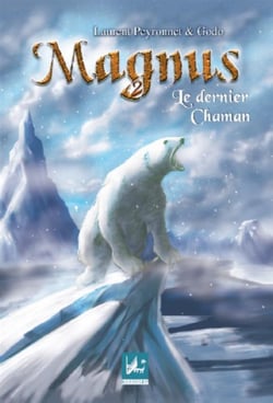 Magnus t.2 - le dernier chaman